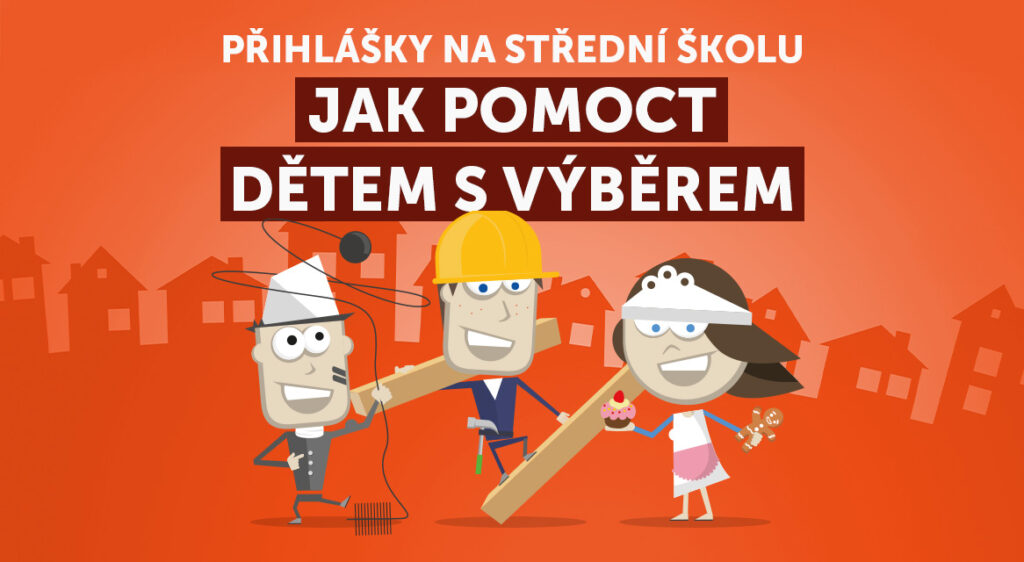 Jak pomoct dětem s výběrem střední školy